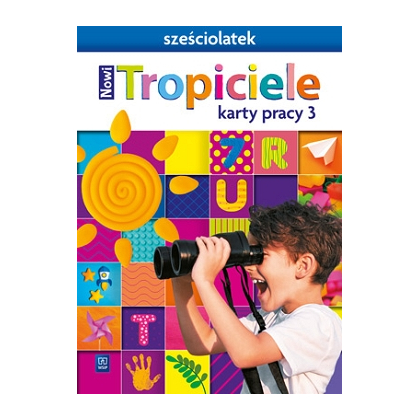 Nowi Tropiciele. K.pracy. PRZ. 6-latek. Cz.3