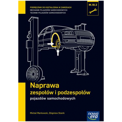 Podręcznik Nowa Era Naprawa zespołów i podzespołów pojazdów samochodowych (M.18.2.)