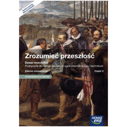 Podręcznik Nowa Era Zrozumieć przeszłość. Część 2. Dzieje nowożytne