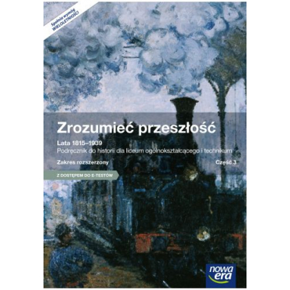 Podręcznik Nowa Era Zrozumieć przeszłość. Część 3. Lata 1815–1939