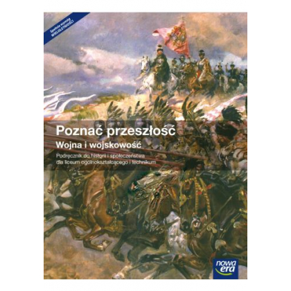 Podręcznik Nowa Era Poznać przeszłość. Wojna i wojskowość