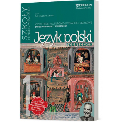 Podręcznik Operon Język polski 1. ZPR. Odkrywamy na nowo. Podręcznik dostosowany do wieloletniego użytku. Szkoły ponadgimnazjalne