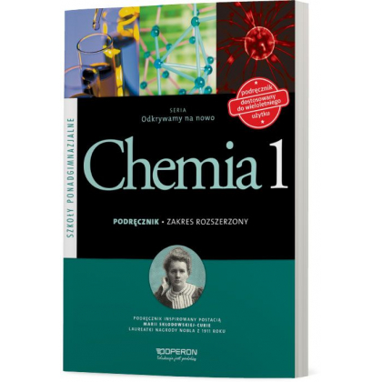 Podręcznik Operon Chemia 1. Zakres Rozszerzony. Odkrywamy na nowo. Podręcznik dostosowany do wieloletniego użytku. Szkoły ponadgimnazjalne