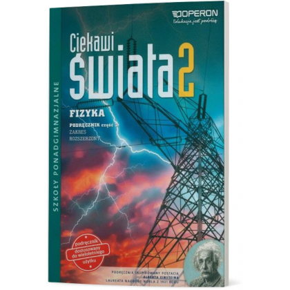 Podręcznik Operon Fizyka 2. ZR. Cz. II. Ciekawi świata. Podręcznik Szkoły ponadgimnazjalne