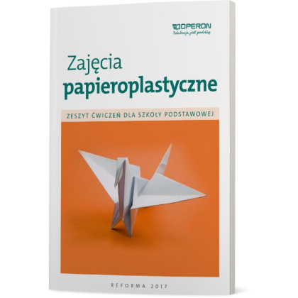 Podręcznik Operon Technika. Zajęcia papieroplastyczne. Zeszyt ćwiczeń Szkoła podstawowa