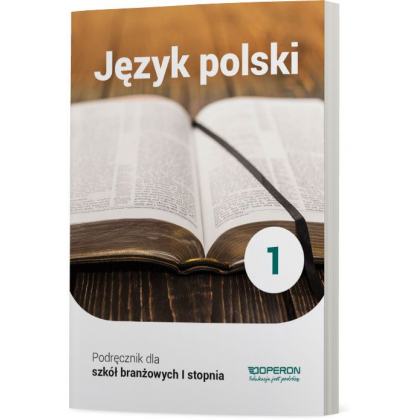 Podręcznik Operon Podręcznik Język polski 1. Szkoła branżowa I stopnia Szkoła branżowa I,Szkoły Ponadpodstawowe