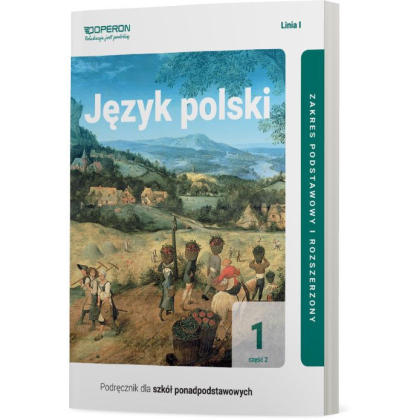 Podręcznik Operon Podręcznik Język polski 1. Część 2. Linia I. Zakres podstawowy i rozszerzony. Liceum i technikum Liceum i technikum,Szkoły Ponadpods