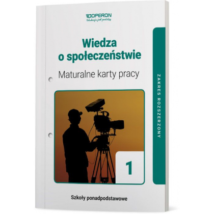 Podręcznik Operon Maturalne karty pracy. Wiedza o społeczeństwie 1. Zakres rozszerzony. Liceum i technikum Liceum i technikum,Szkoły Ponadpodstawowe