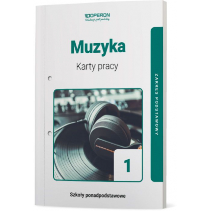 Podręcznik Operon Karty pracy ucznia. Muzyka. Zakres podstawowy. Liceum i technikum Liceum i technikum,Szkoły Ponadpodstawowe