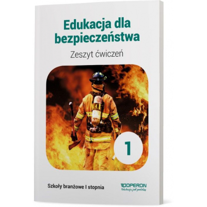 Podręcznik Operon Zeszyt ćwiczeń. Edukacja dla bezpieczeństwa. Szkoła branżowa I stopnia Szkoła branżowa I,Szkoły Ponadpodstawowe