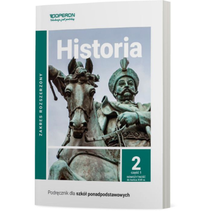 Podręcznik Operon Podręcznik Historia 2. Część 1. Zakres rozszerzony. Liceum i technikum Liceum i technikum,Szkoły Ponadpodstawowe