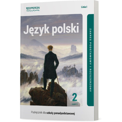 Podręcznik Operon Podręcznik Język polski 2. Część 2. Linia I. Zakres podstawowy i rozszerzony. Liceum i technikum Liceum i technikum,Szkoły Ponadpods