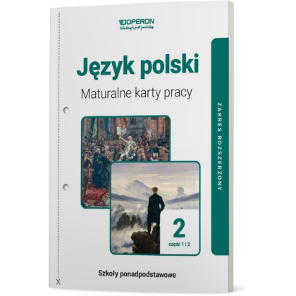 Podręcznik Operon Maturalne karty pracy. Język polski 2. Część 1 i 2. Linia I. Zakres rozszerzony. Liceum i technikum Liceum i technikum,Szkoły Ponadp